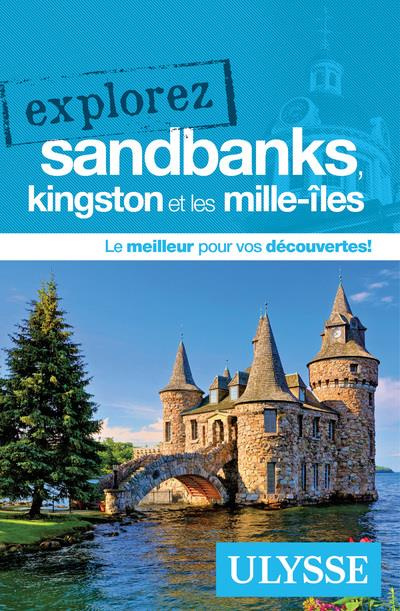 Explorez Sandbanks, Kingston et les Mille-îles