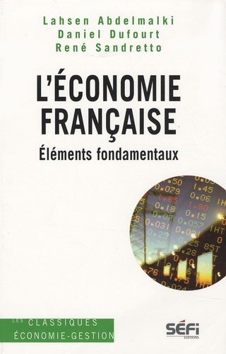 L'Economie française. Eléments fondamentaux