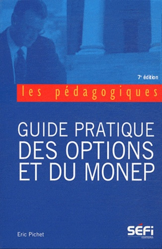 Guide pratique des options et du MONEP. 7e édition