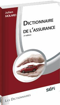 Dictionnaire de l'assurance. 3e édition