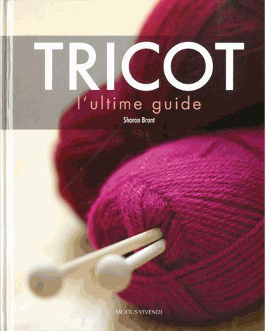 L'ultime guide du tricot