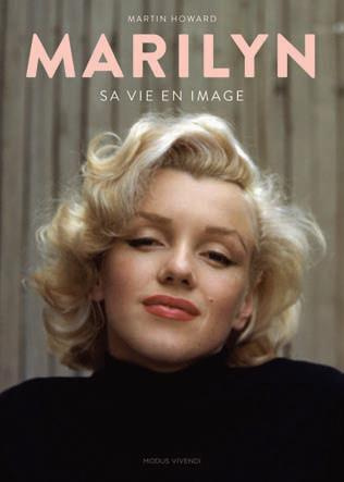 Marilyn. Sa vie en images