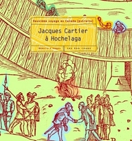 Jacques Cartier à Hochelaga. Deuxième voyage au Canada (extraits)