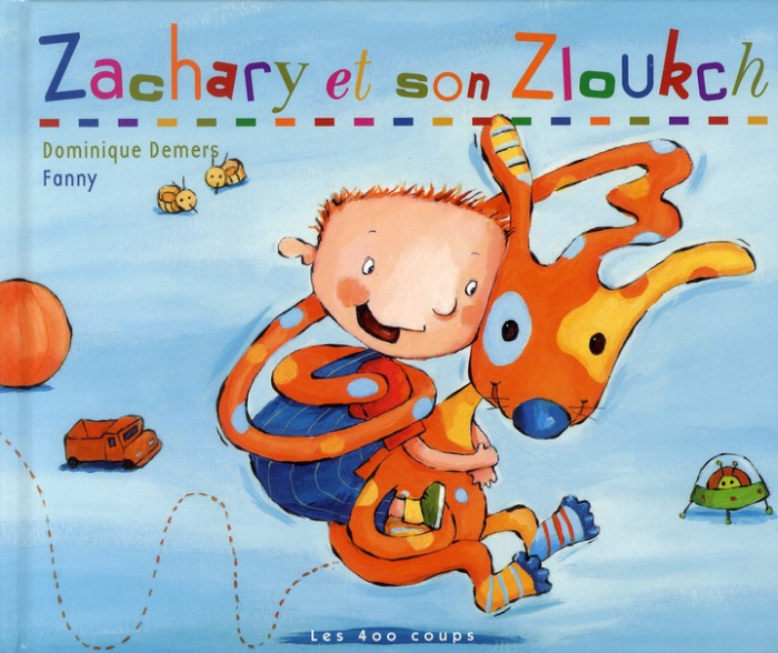 Zachary et son Zloukch : Zachary et son Zloukch