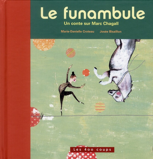 Le funambule. Un conte sur Marc Chagall