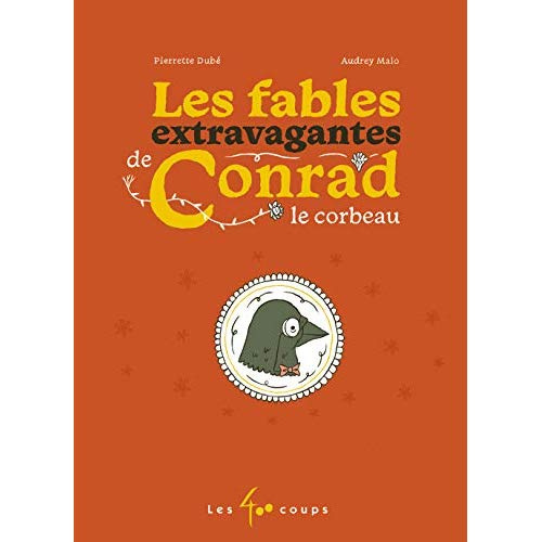 Les fables extravagantes de Conrad le corbeau