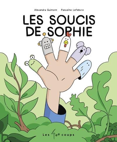 Les soucis de Sophie. D'après une histoire vraie