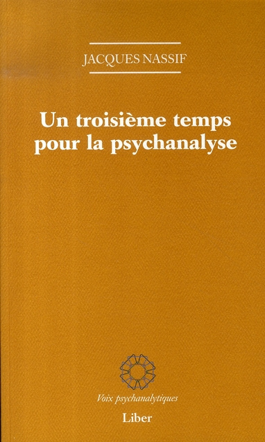Un troisième temps pour la psychanalyse