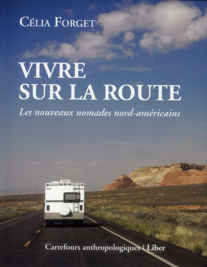 Vivre sur la route. Les nouveaux nomades nord-américains
