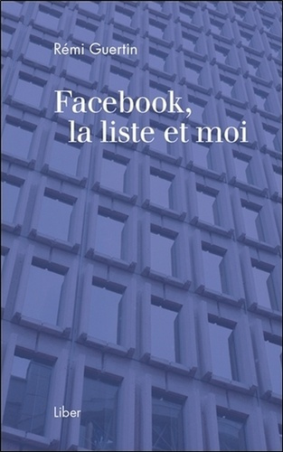 Facebook, la liste et moi