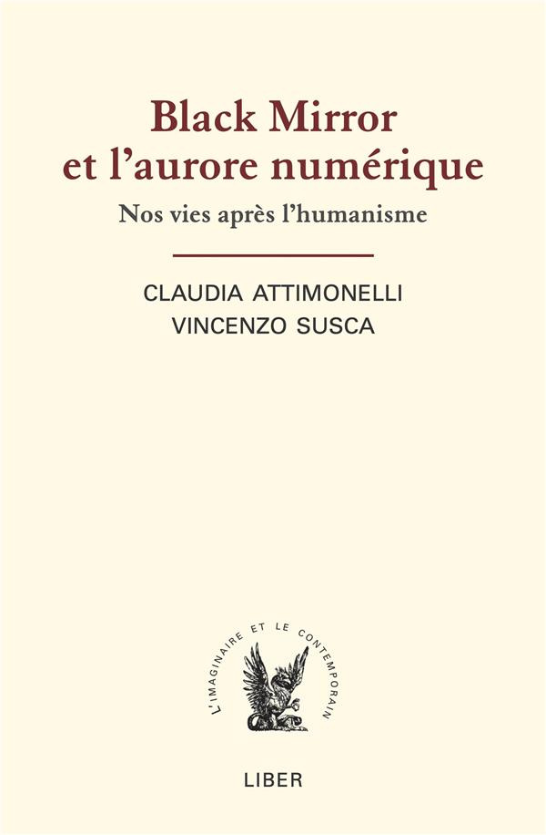 Black Mirror et l'aurore numérique. Nos vies après l'humanisme