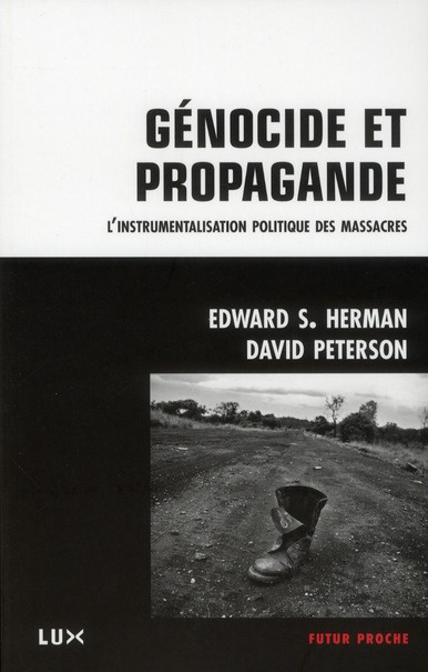 Génocide et propagande. L'instrumentalisation politique des massacres