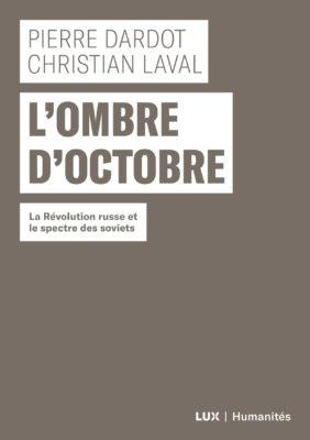 L'ombre d'octobre. La Révolution russe et le spectre des soviets
