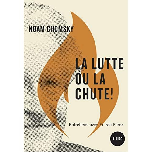 La lutte ou la chute ! Pourquoi il faut se révolter contre les maîtres de l'espèce humaine