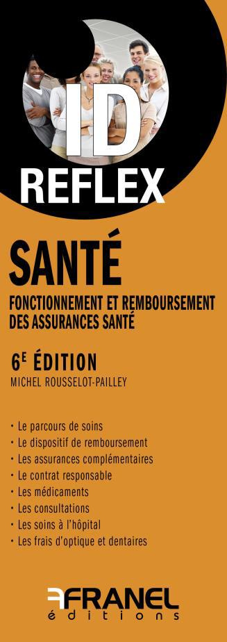 Santé. Fonctionnement et remboursement des assurances santé, 6e édition