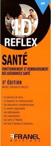 Santé. Fonctionnement et remboursement des assurances santé, 7e édition