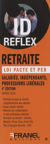 Retraite, loi Pacte et PER. Salariés, indépendants, professions libérales, 4e édition