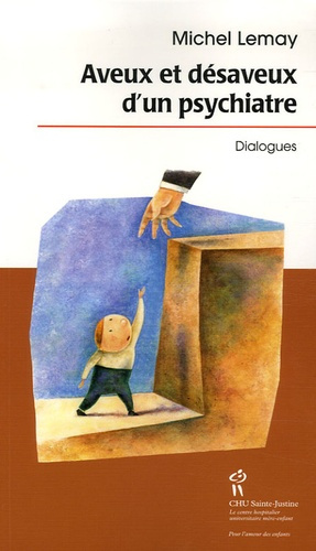 Aveux et désaveux d'un psychiatre. Dialogues