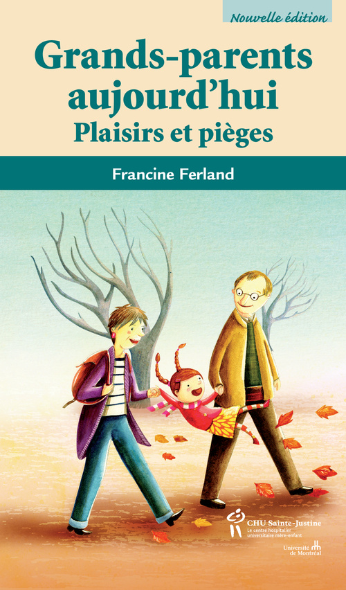 Grands-parents aujourd'hui. Plaisirs et pièges, 2e édition
