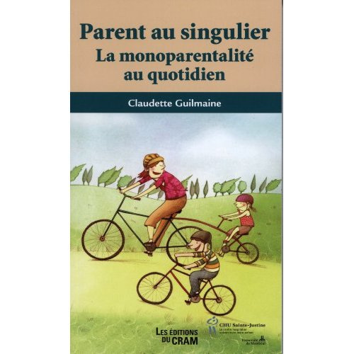 Parent au singulier. la monoparentalité au quotidien