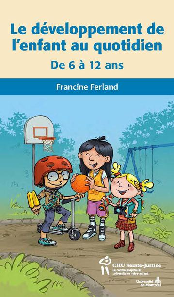 Le développement de l'enfant au quotidien. De 6 à 12 ans