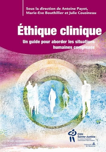 Ethique clinique. Un guide pratique pour les situations complexes