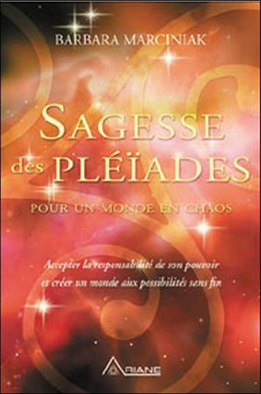 Sagesse des Pléiades. Pour un monde en chaos