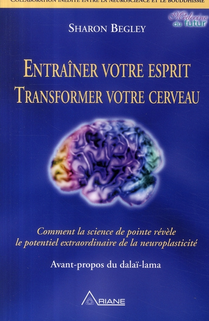 ENTRAINER VOTRE ESPRIT, TRANSFORMER VOTRE CERVEAU