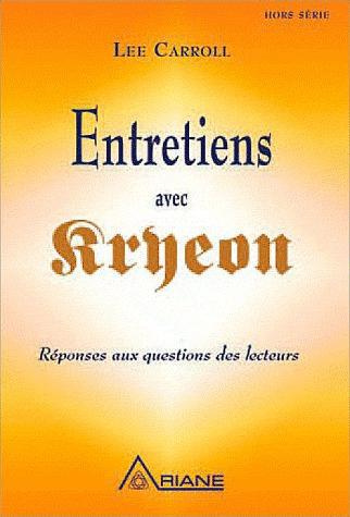 Entretiens avec Kryeon / Réponses aux questions des lecteurs