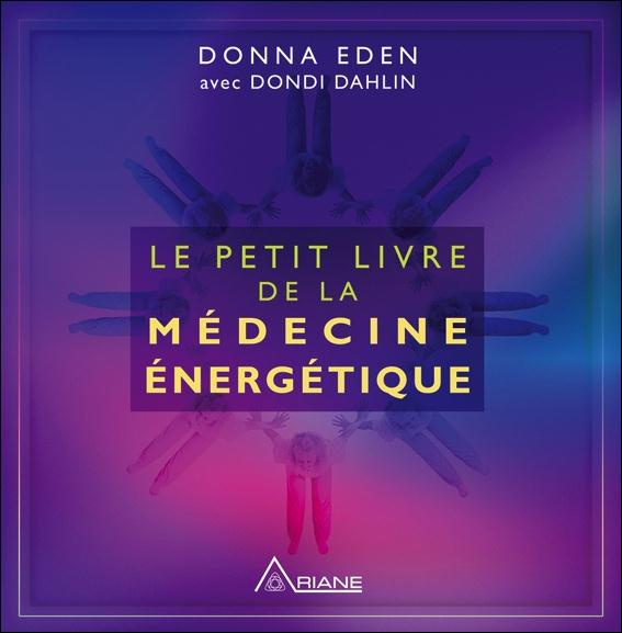 Le petit livre de la médecine énergétique