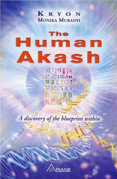 THE HUMAN AKASH - A DISCOVERY OF THE BLUEPRINT WITHIN