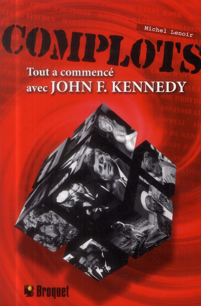 Complots / Tout a commencé avec John F Kennedy