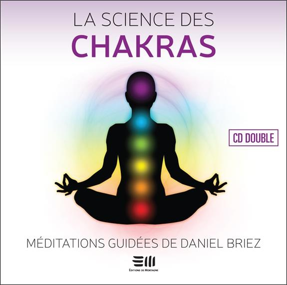 La science des chakras. Méditations guidées, 2 CD audio