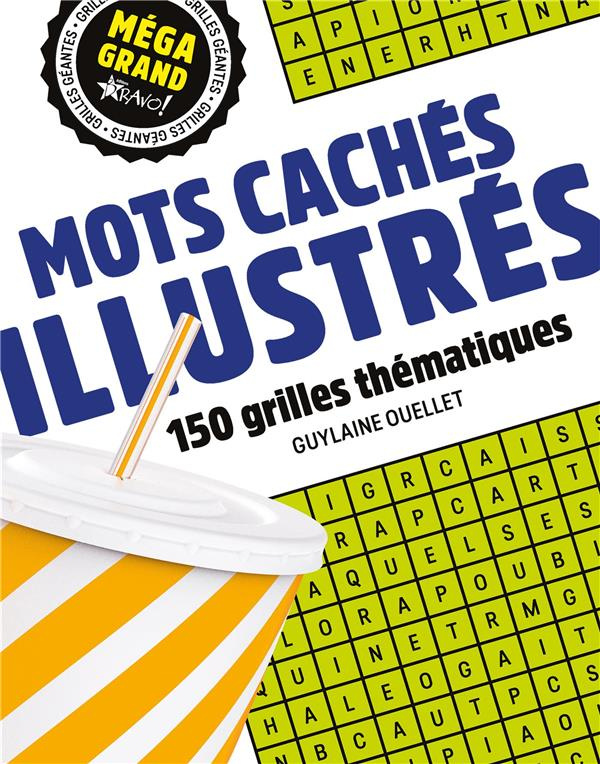Mots cachés illustrés. 150 grilles thématiques