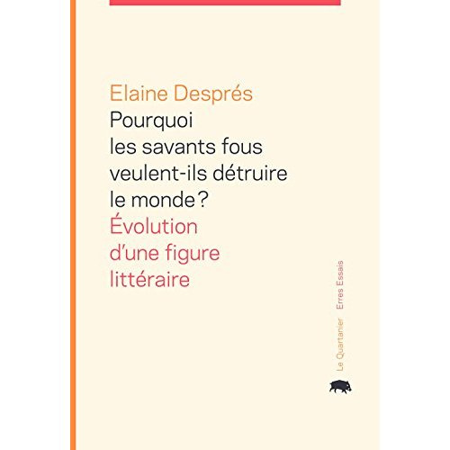 Pourquoi les savants fous veulent-ils d