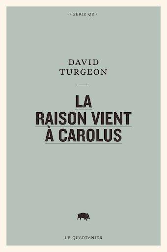 La raison vient à Carolus