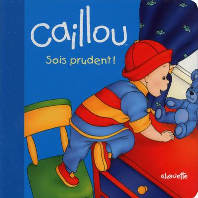 Caillou sois prudent !