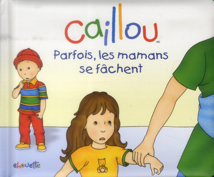 Caillou : Parfois les mamans se fâchent