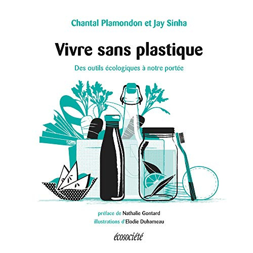 Vivre sans plastique. Des outils écologiques à notre portée