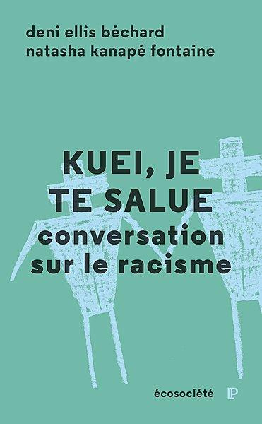 Kuei, je te salue. Conversation sur le racisme