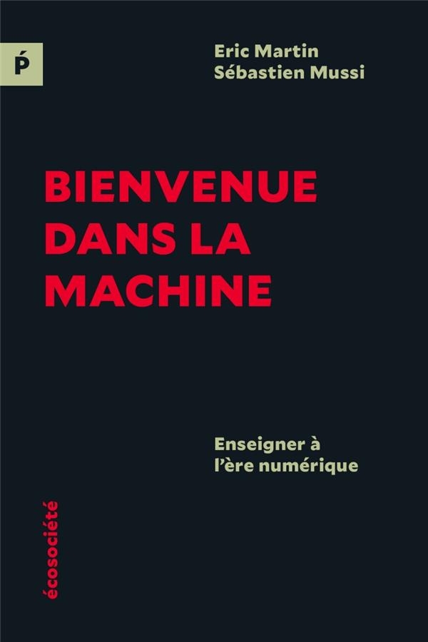 Bienvenue dans la machine. Enseigner à l’ère numérique
