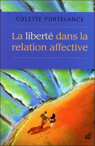 La liberté dans la relation affective
