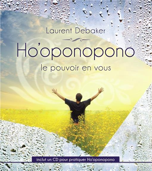 Ho'oponopono. Le pouvoir en vous, avec 1 CD audio