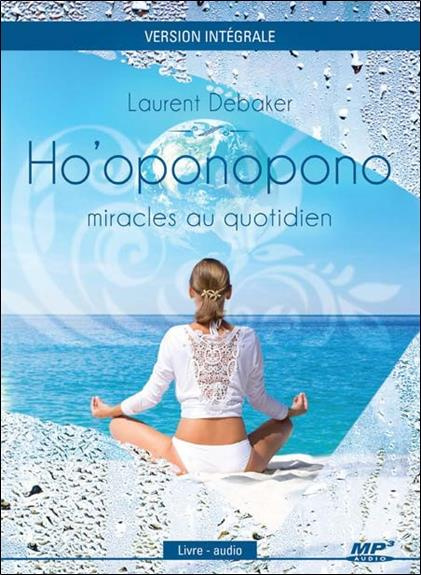 Ho'oponopono. Miracles au quotidien, 1 CD audio MP3