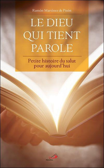 Le dieu qui tient parole. Petite histoire du salut pour aujourd'hui