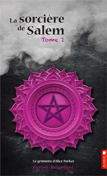 La sorcière de Salem/1/Le grimoire d'Alice Parker