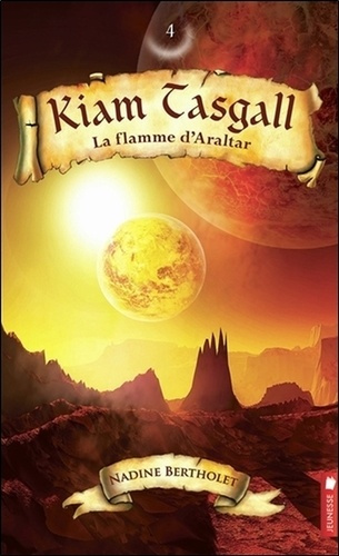 Kiam Tasgall Tome 4 : La flamme d'Araltar