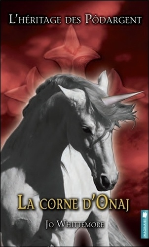 L'héritage des Pôdargent Tome 3 : La corne d'Onaj