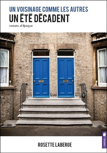 Un voisinage comme les autres Tome 2 : Un été décadent