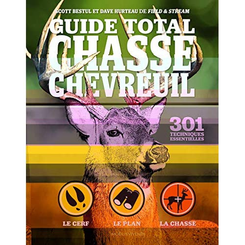 Guide total chasse chevreuil. 301 techniques essentielles